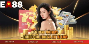 Điểm Danh Mỗi Ngày - Tích Lũy Quà Tặng Giá Trị Tại EA88