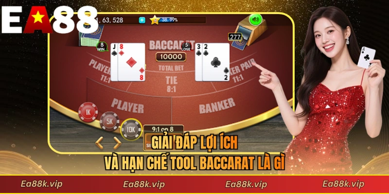 Giải đáp lợi ích và hạn chế tool Baccarat là gì
