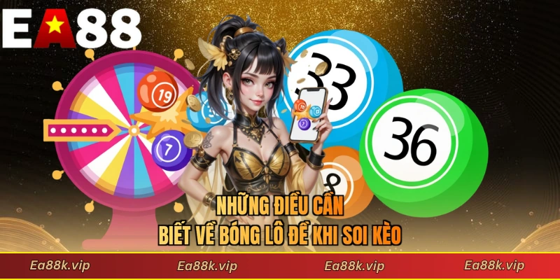 Những điều cần biết về bóng lô đề khi soi cầu