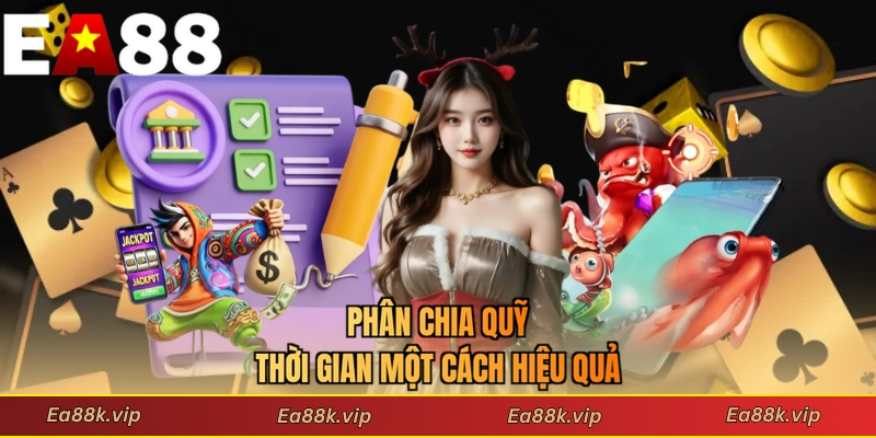Phân chia quỹ thời gian một cách hiệu quả