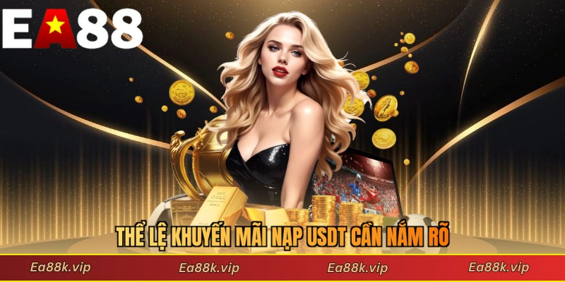 Thể lệ khuyến mãi nạp USDT cần nắm rõ