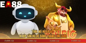Tool Nổ Hũ Là Gì - Bí Kíp Săn Hũ Dễ Dàng Thắng Lớn EA88