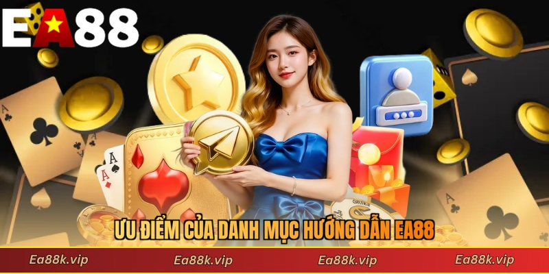 Ưu điểm của danh mục hướng dẫn EA88